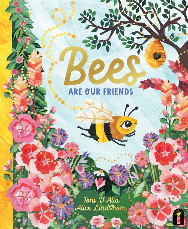 Bees Are Our Friends: A Children's Book